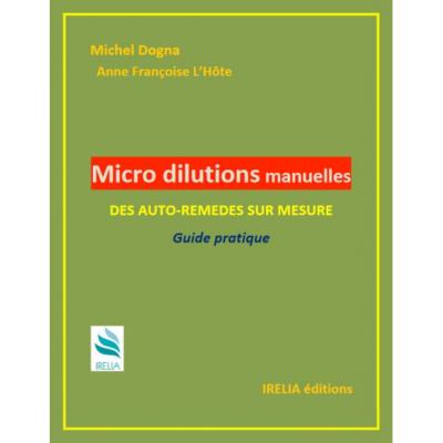 Micro dillutions manuelles – Des auto-remèdes sur mesure – Guide pratique