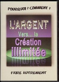 DVD L'ARGENT VERS LA CREATION ILLIMITEE